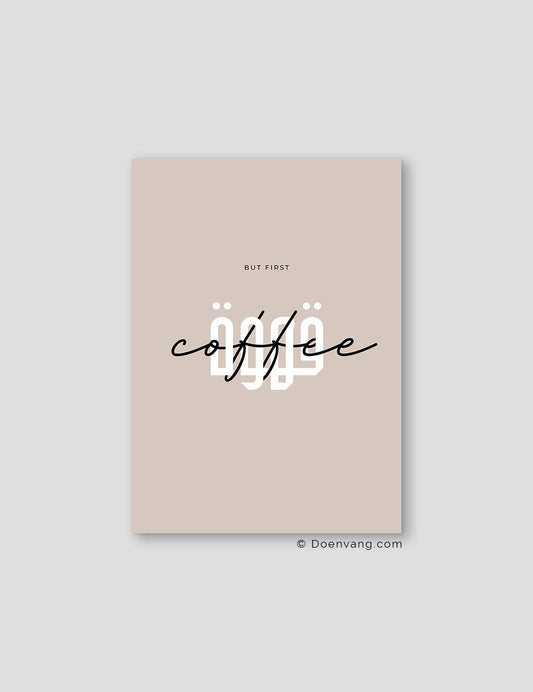But First Coffee, Beige - Doenvang