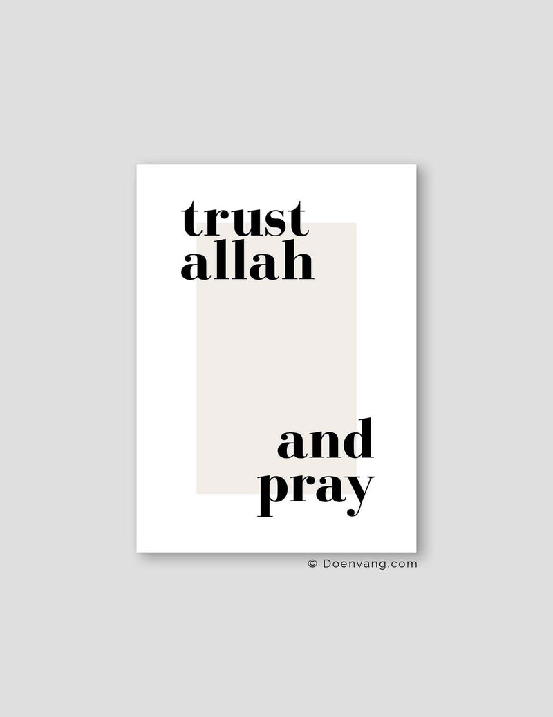 Trust Allah and Pray | Text Poster - Doenvang